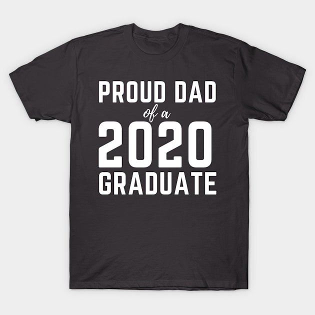 Proud Dad Of A 2020 Graduate Senior Class Graduation T-Shirt by busines_night